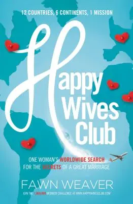 Klub šťastných manželiek: Svetové pátranie jednej ženy po tajomstvách skvelého manželstva - Happy Wives Club: One Woman's Worldwide Search for the Secrets of a Great Marriage