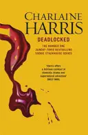 V slepej uličke - román True Blood - Deadlocked - A True Blood Novel