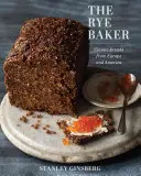 Žitný pekár: Žitný chlieb: Klasické chleby z Európy a Ameriky - The Rye Baker: Classic Breads from Europe and America