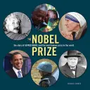 Nobelova cena: Príbeh Alfreda Nobela a najslávnejšej ceny na svete - The Nobel Prize: The Story of Alfred Nobel and the Most Famous Prize in the World