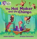 Klobučník a šimpanzy - The Hat Maker and the Chimps
