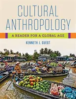 Kultúrna antropológia: A Reader for a Global Age - Cultural Anthropology: A Reader for a Global Age
