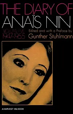 Denník Anais Ninovej 5. zväzok 1947-1955: (1947-1955) - The Diary of Anais Nin Volume 5 1947-1955: Vol. 5 (1947-1955)
