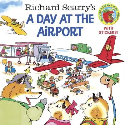 Richard Scarry: Deň na letisku - Richard Scarry's a Day at the Airport