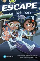 Klub chrobákov Nezávislá beletria Druhý ročník Vápno plus Útek do Tekronu - Bug Club Independent Fiction Year Two Lime Plus A Escape to Tekron