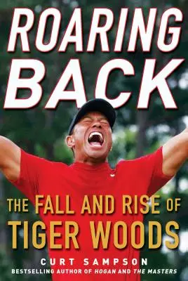 Roaring Back: Pád a vzostup Tigera Woodsa - Roaring Back: The Fall and Rise of Tiger Woods