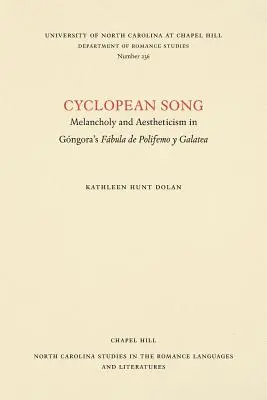 Cyklopean Song: Melanchólia a estetizmus v Ggorovej Fbule de Polifemo Y Galatea - Cyclopean Song: Melancholy and Aestheticism in Gngora's Fbula de Polifemo Y Galatea