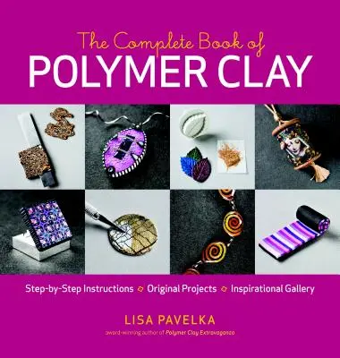 Kompletná kniha o polymérovej hline - The Complete Book of Polymer Clay