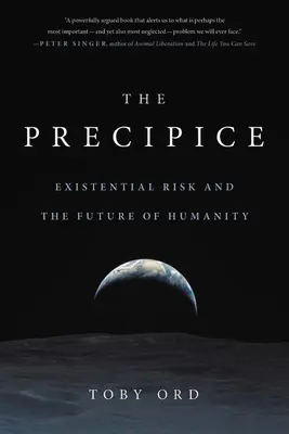 Priepasť: existenčné riziko a budúcnosť ľudstva - The Precipice: Existential Risk and the Future of Humanity