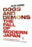 Psy a démoni - Pád moderného Japonska - Dogs and Demons - The Fall of Modern Japan