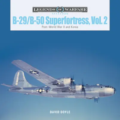B-29/B-50 Superfortress, zv. 2: Po druhej svetovej vojne a v Kórei - B-29/B-50 Superfortress, Vol. 2: Post-World War II and Korea