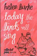 Dnes budú vtáci spievať - Zborník básní - Today the Birds Will Sing - Collected Poems