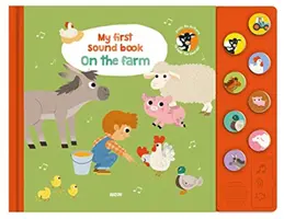 Moja prvá zvuková kniha: Na farme - My First Sound Book: On the Farm