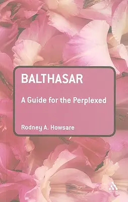 Balthasar: Sprievodca pre zmätených - Balthasar: A Guide for the Perplexed