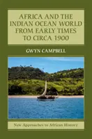 Afrika a svet Indického oceánu od raných čias do roku 1900 - Africa and the Indian Ocean World from Early Times to Circa 1900