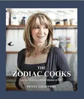 Zodiakálne kuchárky - Recepty z nebeskej kuchyne života - Zodiac Cooks - Recipes from the Celestial Kitchen of Life