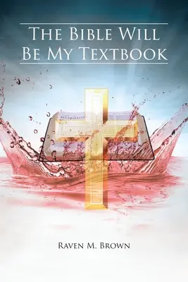 Biblia bude mojou učebnicou - The Bible Will Be My Textbook