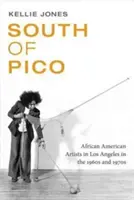 Južne od Pica: Afroamerickí umelci v Los Angeles v 60. a 70. rokoch 20. storočia - South of Pico: African American Artists in Los Angeles in the 1960s and 1970s