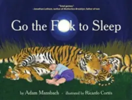 Choď spať (Go the Fuck to Sleep) - Go the Fuck to Sleep