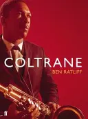 Coltrane - Príbeh zvuku - Coltrane - The Story of a Sound