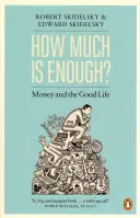Koľko je dosť? - Peniaze a dobrý život - How Much is Enough? - Money and the Good Life