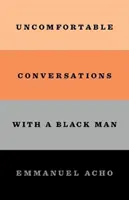 Nepríjemné rozhovory s černochom - Uncomfortable Conversations with a Black Man
