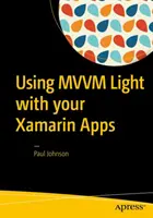 Používanie MVVM Light v aplikáciách Xamarin - Using MVVM Light with Your Xamarin Apps