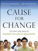 Dôvod na zmenu: Prečo a ako angažovať neziskové organizácie v miléniovom veku - Cause for Change: The Why and How of Nonprofit Millennial Engagement