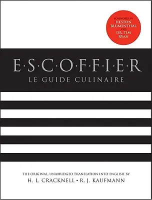Escoffier: Kompletný sprievodca umením moderného varenia, revidované vydanie - Escoffier: The Complete Guide to the Art of Modern Cookery, Revised