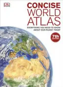 Stručný atlas sveta - Všetko, čo potrebujete vedieť o našej planéte v súčasnosti - Concise World Atlas - Everything You Need to Know About Our Planet Today