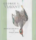 George L. Viavant: Vvante: Umelec lovu - George L. Viavant: Artist of the Hunt