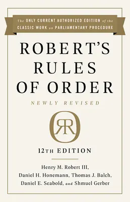 Robertove pravidlá poriadku, nové revidované vydanie, 12. ročník - Robert's Rules of Order Newly Revised, 12th Edition