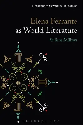 Elena Ferrante ako svetová literatúra - Elena Ferrante as World Literature