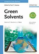 Zelené rozpúšťadlá, zväzok 5: Reakcie vo vode - Green Solvents, Volume 5: Reactions in Water