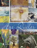 Najmodernejšie umelecké deky - Cutting-Edge Art Quilts