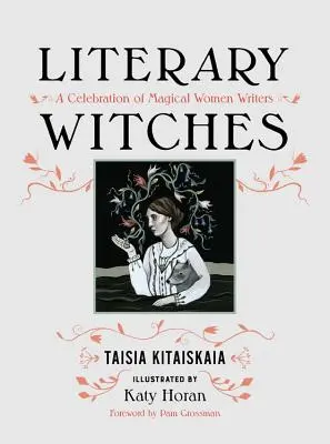 Literárne čarodejnice: Oslava magických spisovateliek - Literary Witches: A Celebration of Magical Women Writers
