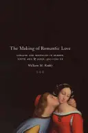 Tvorba romantickej lásky: Túžba a sexualita v Európe, južnej Ázii a Japonsku v rokoch 900 - 1200 n. l. - The Making of Romantic Love: Longing and Sexuality in Europe, South Asia, and Japan, 900-1200 CE
