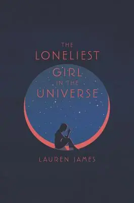 Najosamelejšie dievča vo vesmíre - The Loneliest Girl in the Universe