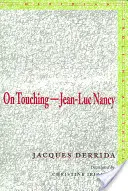 O dotyku Jean-Luc Nancy - On Touchinga Jean-Luc Nancy