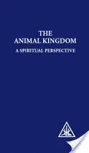 Zvieracia ríša - duchovný pohľad - Animal Kingdom - A Spiritual Perspective
