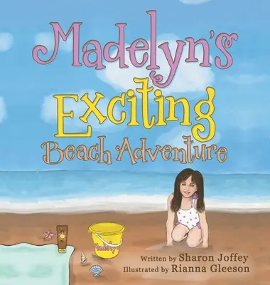 Madelynino vzrušujúce plážové dobrodružstvo - Madelyn's Exciting Beach Adventure