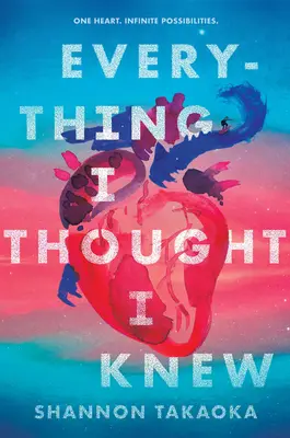 Všetko, čo som si myslel, že viem - Everything I Thought I Knew