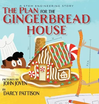 Plán pre perníkovú chalúpku: Príbeh o inžinierstve STEM - The Plan for the Gingerbread House: A STEM Engineering Story