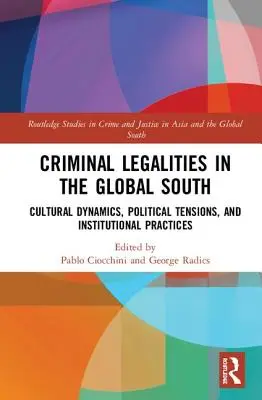 Trestnoprávne aspekty v krajinách globálneho Juhu: Kultúrna dynamika, politické napätie a inštitucionálna prax - Criminal Legalities in the Global South: Cultural Dynamics, Political Tensions, and Institutional Practices