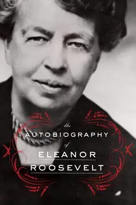 Autobiografia Eleanor Rooseveltovej - The Autobiography of Eleanor Roosevelt