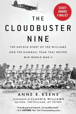 The Cloudbuster Nine: Nevypovedaný príbeh Teda Williamsa a baseballového tímu, ktorý pomohol vyhrať druhú svetovú vojnu - The Cloudbuster Nine: The Untold Story of Ted Williams and the Baseball Team That Helped Win World War II