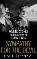 Sympathy for the Devil - Die Geburt der Rolling Stones und der Tod von Brian Jones - Sympathy for the Devil - The Birth of the Rolling Stones and the Death of Brian Jones