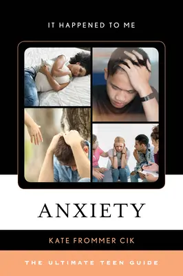 Úzkosť: Príručka pre tínedžerov - Anxiety: The Ultimate Teen Guide