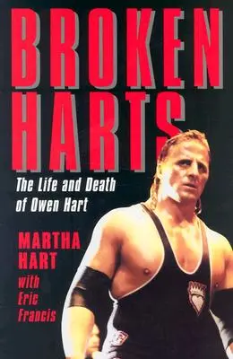Zlomené harty: Život a smrť Owena Harta - Broken Harts: The Life and Death of Owen Hart