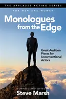 Monológy z okraja: Skvelé konkurzné skladby pre nekonvenčných hercov - Monologues from the Edge: Great Audition Pieces for Unconventional Actors